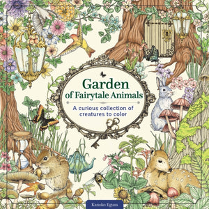 Garden of Fairytale Animals, A Curious Collection of Creatures to Color
