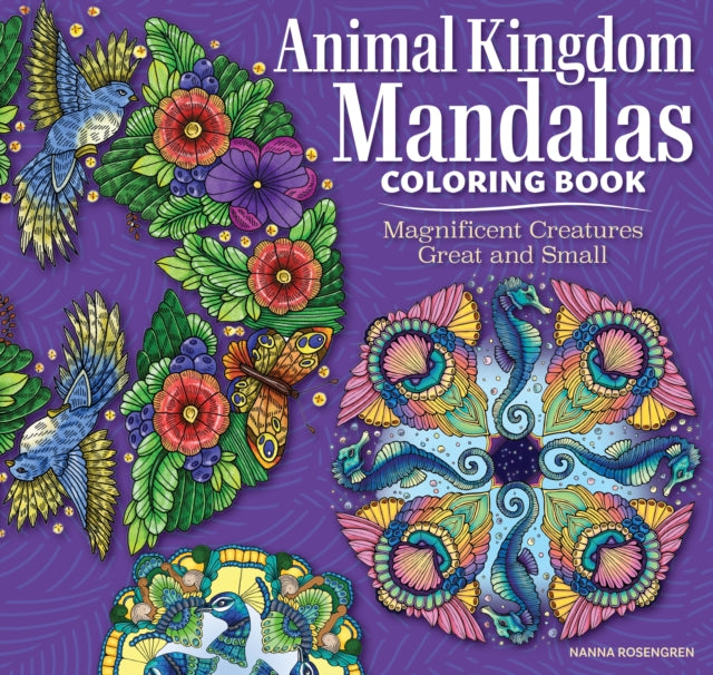 Book cover of: Animal Kingdom Mandalas Coloring Book. By: Nanna Rosengren