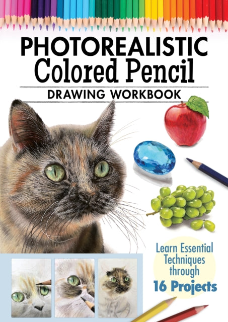 Book cover of: Photorealistic Colored Pencil Drawing Workbook. By: Irodoreal