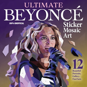 Ultimate Beyonce Sticker Mosaic Art, 12 Beautiful Portraits, Gallery, Fun Facts