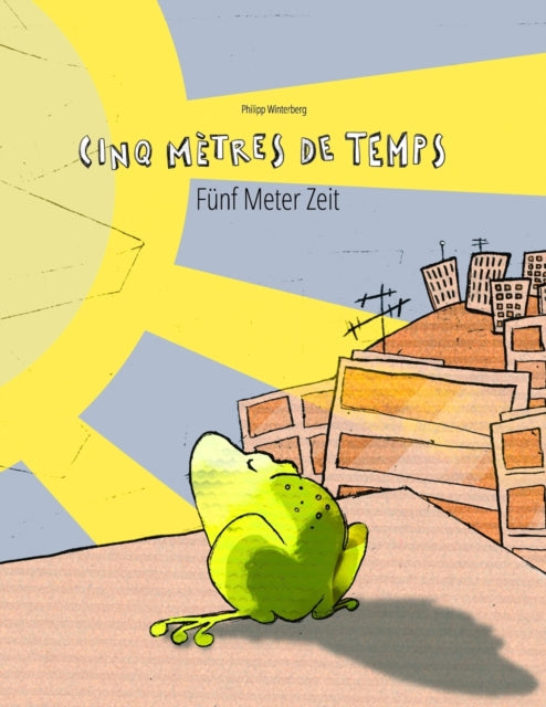 Book cover of: Cinq metres de temps/Funf Meter Zeit. By: Philipp Winterberg