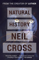 Book cover of: Natural History. By: Neil Cross