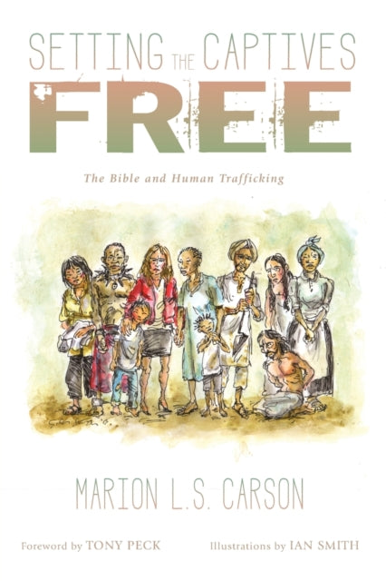 Book cover of: Setting the Captives Free. By: Marion L. S. Carson