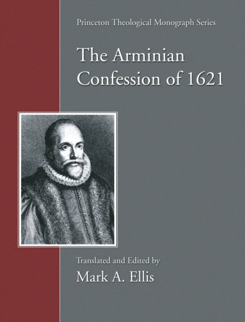 Book cover of: Arminian Confession of 1621. By: Mark A. Ellis