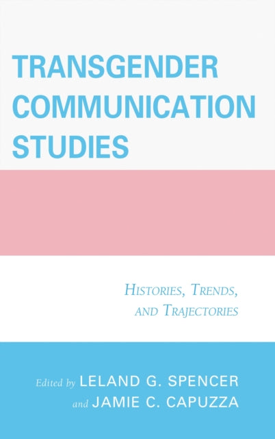 Book cover of: Transgender Communication Studies. By: Miller YEP