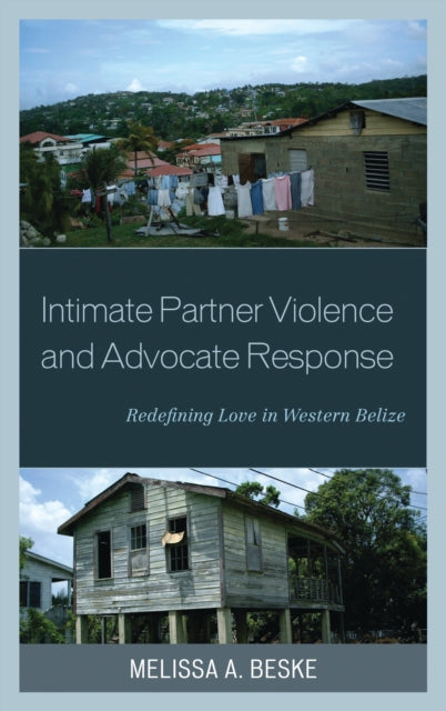 Book cover of: Intimate Partner Violence and Advocate Response. By: Melissa Beske