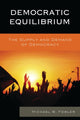 Book cover of: Democratic Equilibrium. By: Michael W. Fowler