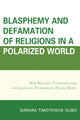 Book cover of: Blasphemy And Defamation of Religions In a Polarized World. By: Darara Timotewos Gubo
