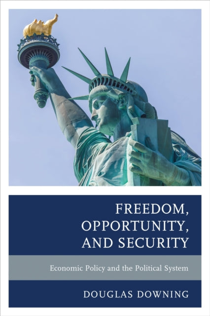 Book cover of: Freedom, Opportunity, and Security. By: Douglas Downing