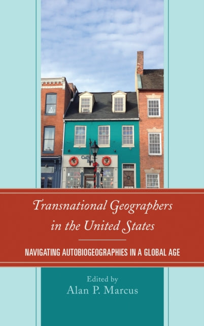 Book cover of: Transnational Geographers in the United States. By: Alan P. Marcus