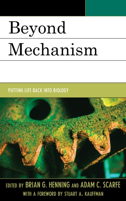 Book cover of: Beyond Mechanism. By: Brian G. Henning