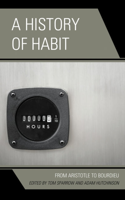 Book cover of: History of Habit. By: Tom Sparrow