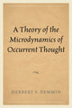 Book cover of: Theory of the Microdynamics of Occurrent Thought. By: Herbert S. Demmin