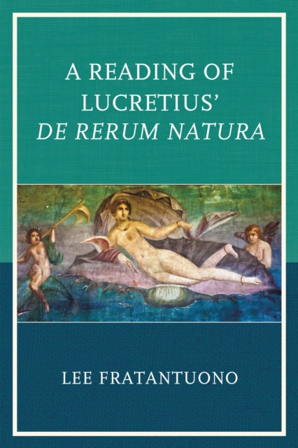 Book cover of: Reading of Lucretius' De Rerum Natura. By: Lee Fratantuono