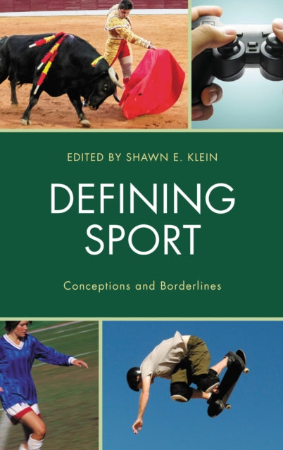 Book cover of: Defining Sport. By: Shawn  E. Klein