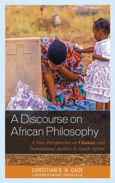Book cover of: Discourse on African Philosophy. By: Christian B. N. Gade