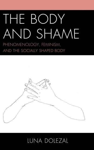Book cover of: Body and Shame. By: Luna Dolezal