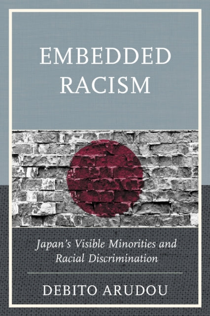 Book cover of: Embedded Racism. By: Debito Arudou