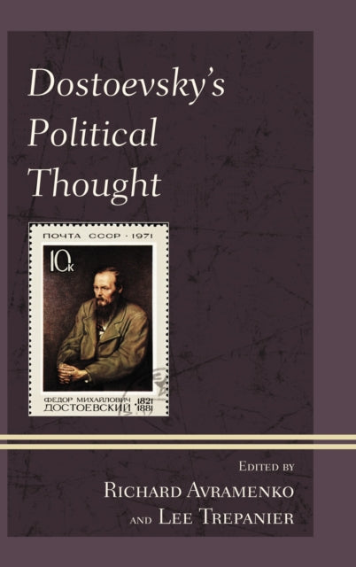 Book cover of: Dostoevsky's Political Thought. By: Richard Avramenko
