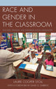 Book cover of: Race and Gender in the Classroom. By: Laurie Cooper Stoll