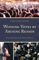 Book cover of: Winning Votes by Abusing Reason. By: Jamie Carlin Watson