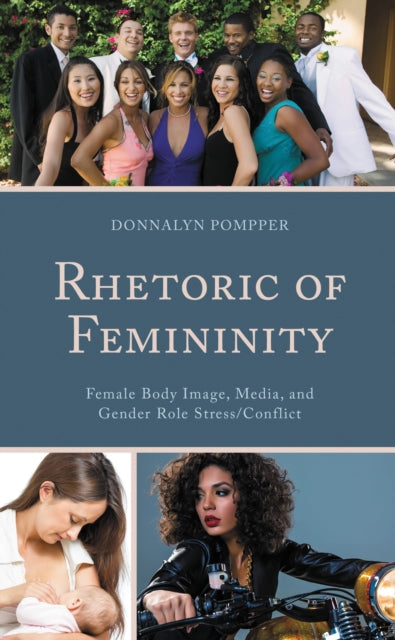 Book cover of: Rhetoric of Femininity. By: Donnalyn Pompper
