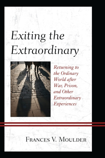 Book cover of: Exiting the Extraordinary. By: Frances V. Moulder