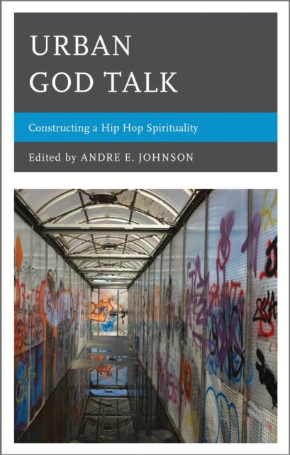 Book cover of: Urban God Talk. By: Andre E. Johnson