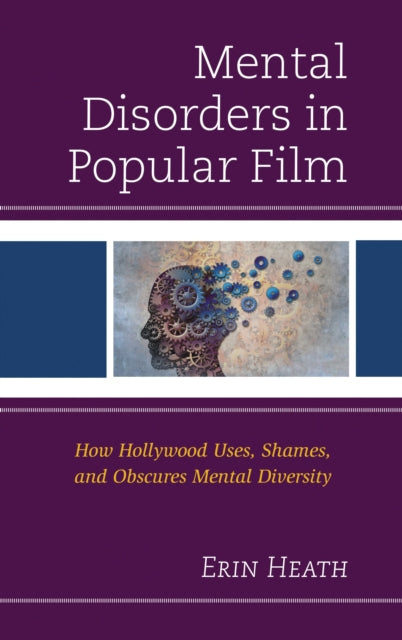 Book cover of: Mental Disorders in Popular Film. By: Erin Heath