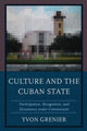 Book cover of: Culture and the Cuban State. By: Yvon Grenier