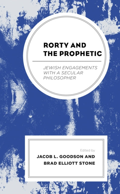 Book cover of: Rorty and the Prophetic. By: Jacob L. Goodson