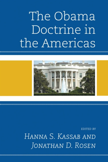 Book cover of: Obama Doctrine in the Americas. By: Hanna S. Kassab