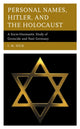 Book cover of: Personal Names, Hitler, and the Holocaust. By: I. M. Nick