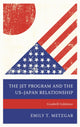 Book cover of: JET Program and the US–Japan Relationship. By: Emily T. Metzgar
