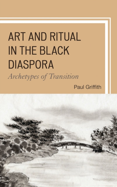 Book cover of: Art and Ritual in the Black Diaspora. By: Paul Griffith