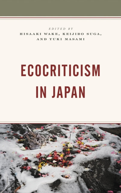 Book cover of: Ecocriticism in Japan. By: Hisaaki Wake