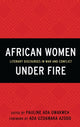 Book cover of: African Women Under Fire. By: Pauline Ada Uwakweh