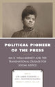 Book cover of: Political Pioneer of the Press. By: Lori Amber Roessner