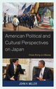 Book cover of: American Political and Cultural Perspectives on Japan. By: John H. Miller