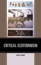 Book cover of: Critical Ecofeminism. By: Greta Gaard