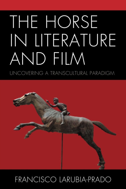 Book cover of: Horse in Literature and Film. By: Francisco LaRubia-Prado