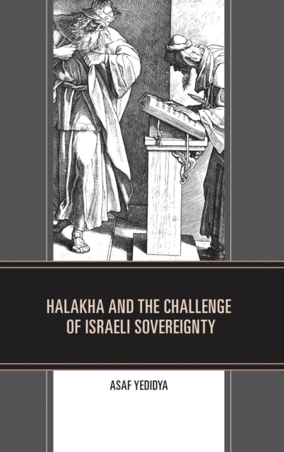Book cover of: Halakha and the Challenge of Israeli Sovereignty. By: Asaf Yedidya