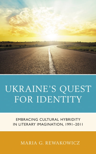 Book cover of: Ukraine's Quest for Identity. By: Maria G. Rewakowicz