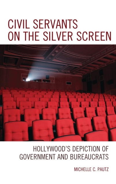 Book cover of: Civil Servants on the Silver Screen. By: Michelle C. Pautz