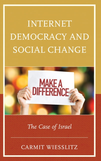 Book cover of: Internet Democracy and Social Change. By: Carmit Wiesslitz