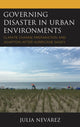 Book cover of: Governing Disaster in Urban Environments. By: Julia Nevarez