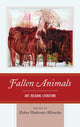 Book cover of: Fallen Animals. By: Zohar Hadromi-Allouche