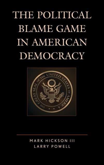 The Political Blame Game in American Democracy
