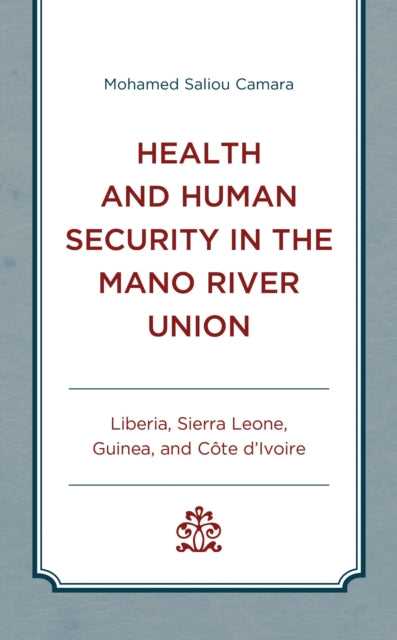 Health and Human Security in the Mano River Union