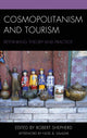 Book cover of: Cosmopolitanism and Tourism. By: Robert Shepherd